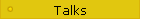 Talks